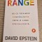 Range de ce triumfa generalistii intr- o lume specializata David Epstein