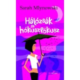 H&aacute;l&oacute;zs&aacute;k &eacute;s h&oacute;kuszp&oacute;kusz - Sarah Mlynowski