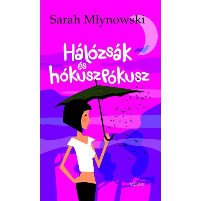 H&aacute;l&oacute;zs&aacute;k &eacute;s h&oacute;kuszp&oacute;kusz - Sarah Mlynowski