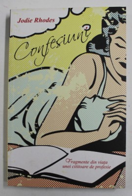 CONFESIUNI de JODIE RHODES - FRAGMENTE DIN VIATA UNEI CITITIOARE DE PROFESIE , 2012 foto