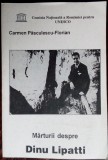Cumpara ieftin CARMEN PASCULESCU-FLORIAN: MARTURII DESPRE DINU LIPATTI/1993 (SCRISORI/EVOCARI+)