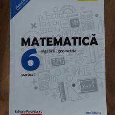 Matematica pentru clasa a 6-a (partea I)- Dan Zaharia, Maria Zaharia