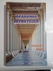 Academia Secretelor: Intelectualii si Spionajul - Istorie Universala, Alexandru Popescu, Editura Meronia