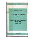 - Organe de masini vol.II. Elemente de fixare si asamblare. Arcuri.