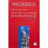 Maria Dumitrescu Brates - Ghid de conversatie roman-francez pentru toti (Editia: 2008)
