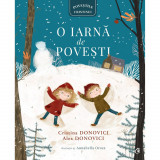 Cumpara ieftin O Iarna De Povesti, Cristina Donovici,Alex Donovici - Editura Curtea Veche