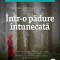 Intr-o padure intunecata &ndash; Ruth Ware