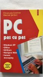 PC PAS CU PAS - WINDOWS XP- OFFICE - UTILITARA- NAVIIGARE WEB - INSTANT MASSAGING - EMANUELA CERCHEZ MARINEL ȘERBAN
