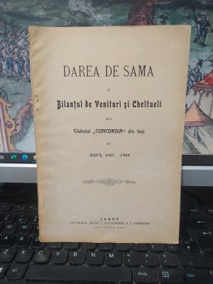 Darea de seamă și Bilanțul de Venituri și Cheltuieli ale Clubului Concordia din Iași pe anul 1907-1908, Jassy Iași 1908, 013 foto