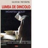 Lumea de dincolo - Moartea violet - Gustav Meyrink
