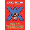 Way of the Warrior Kid: From Wimpy to Warrior the Navy Seal Way: A Novel
