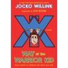 Way of the Warrior Kid: From Wimpy to Warrior the Navy Seal Way: A Novel