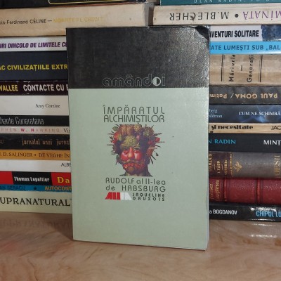 JAQUELINE DAUXOIS - IMPARATUL ALCHIMISTILOR : RUDOLF AL II-LEA DE HABSBURG , 1999 * foto