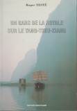Roger Teste - Un gars de la Royale sur le Yang-Tseu-Kiang, 1991
