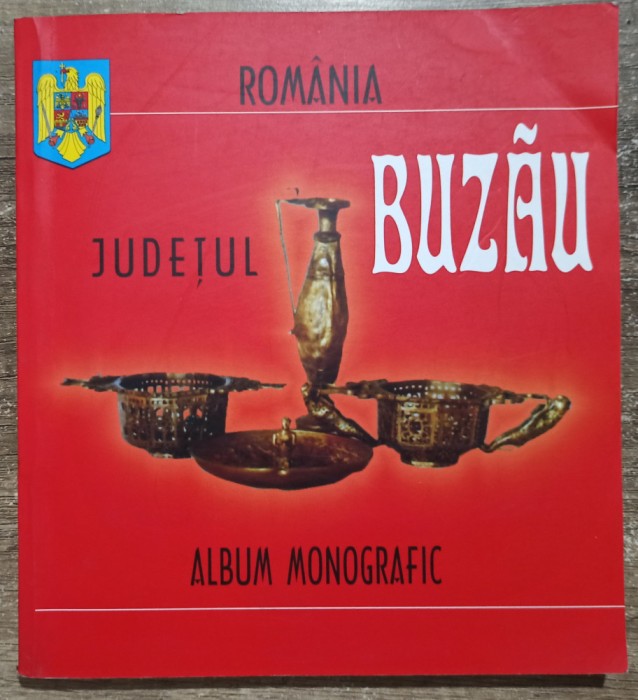 Judetul Buzau, album monografic// 2004