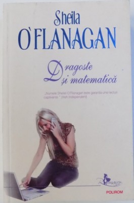 DRAGOSTE SI MATEMATICA de SHEILA O &amp;#039; FLANAGAN , 2008 foto