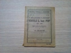 VASILE L. BARON POP - Ilie Daianu - Editura "Asociatiunii" (ASTRA), 1925, 80 p.