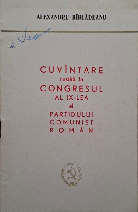 Cuvantare rostita la Congresul al IX-lea al Partidului Comunist Roman &ndash; Alexandru Birladeanu