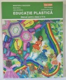 EDUCATIE PLASTICA , MANUAL PENTRU CLASA A VI - A de ELENA STOICA si CRISTINA IPATE - TOMA , 2024