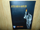 Cumpara ieftin STEAUA GOLD -1947-2012