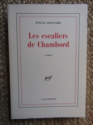 Les escaliers de Chambord - Pascal Quignard foto