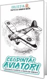 Cei dintai aviatori - Paul Editions