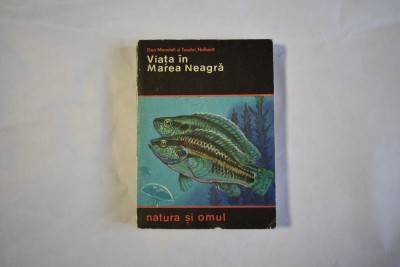 Dan Manoleli si Teodor Nalbant Viata in Marea Neagra 1976 Natura si Omul foto