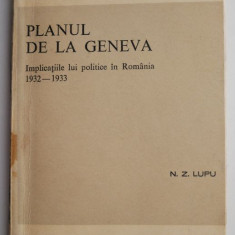 Planul de la Geneva. Implicatiile lui politice in Romania (1932-1933) – N. Z. Lupu
