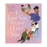 I Love You Because I Love You