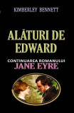 Alături de Edward (Continuarea romanului &bdquo;Jane Eyre&rdquo;) - Paperback brosat - Kimberly Bennett - Orizonturi