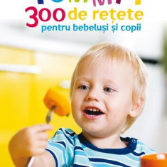 Yummy! 300 de reţete pentru bebeluşi şi copii - Hardcover - Laura Adamache - Sian Books