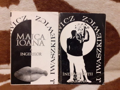 MAICA IOANA A INGERILOR/INDRAGOSTITII DIN MARONA-JAROSLAW IWASZKIEWICZ (2 VOL) foto