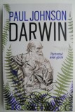 Darwin. Portretul unui geniu &ndash; Paul Johnson