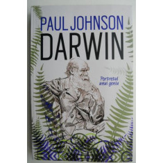 Darwin. Portretul unui geniu &ndash; Paul Johnson