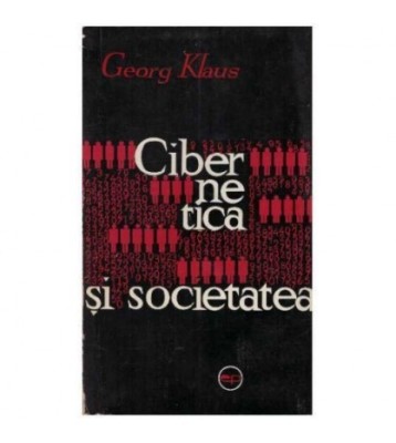 Georg Klaus - Cibernetica si societatea - 126363 foto
