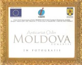 Moldova Romaniei in Fotografii, Iasi 2008, 87 pagini, Geografie, Carte in Romana