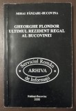 Mihai P&acirc;nzaru-Bucovina - Gheorghe Flondor, ultimul rezident regal al Bucovinei