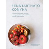 Fenntarthat&oacute; konyha - Tennival&oacute;k, &ouml;tletek &eacute;s tan&aacute;csok a k&ouml;rnyezettudatosabb v&aacute;s&aacute;rl&aacute;shoz, főz&eacute;shez &eacute;s &eacute;tkez&eacute;shez - Abi Aspen Glencross