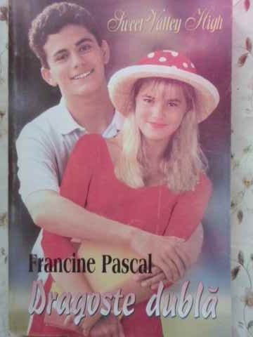 DRAGOSTE DUBLA-FRANCINE PASCAL-230396
