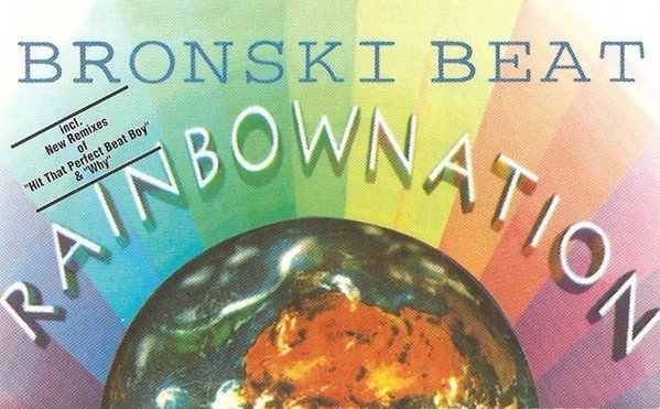 Caseta Bronski Beat-Rainbow Nation, originala