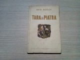 TARA DE PIATRA - Geo Bogza - ESPLA, editia I, 1951, 104 p., Alta editura