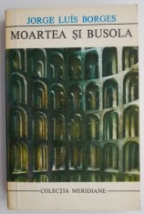 Moartea si busola ? Jorge Luis Borges foto