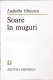 Soare in muguri - Ludmila Ghitescu - Poezie - Editura Eminescu, 1985, 96 pagini