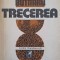 TRECEERA (CU DEDICATIA AUTORULUI CATRE CRITICUL VAL CONDURACHE)-ION BUTNARU-253260
