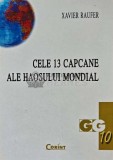 Cumpara ieftin Cele 13 capcane ale haosului mondial - 2004 - Xavier Rauffer (AC99)