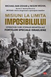 Cumpara ieftin Misiuni la limita imposibilului - 2019 - Nissim Mishal (99915$978-606-33-4236-3)
