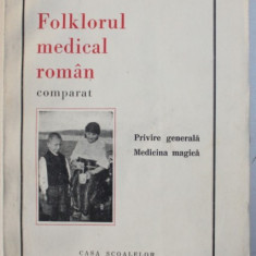 FOLKLORUL MEDICAL ROMAN COMPARAT , PRIVIRE GENERALA ,MEDICINA MAGICA de I. AUREL CANDREA 1944