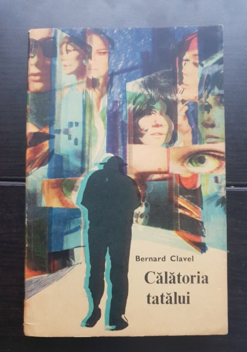 Călătoria tatălui - Bernard Clavel