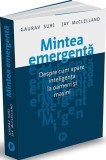 Mintea emergentă - Paperback brosat - Gaurav Suri, Jay McClelland - Publica