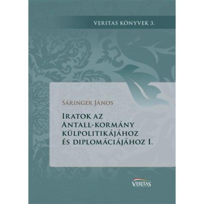 Iratok az Antall-korm&amp;aacute;ny k&amp;uuml;lpolitik&amp;aacute;j&amp;aacute;hoz &amp;eacute;s diplom&amp;aacute;ci&amp;aacute;j&amp;aacute;hoz I. - S&amp;aacute;ringer J&amp;aacute;nos foto